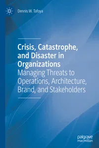 Crisis, Catastrophe, and Disaster in Organizations_cover