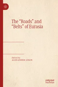 The "Roads" and "Belts" of Eurasia_cover