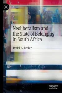 Neoliberalism and the State of Belonging in South Africa_cover