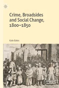 Crime, Broadsides and Social Change, 1800-1850_cover