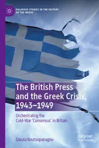 The British Press and the Greek Crisis, 1943–1949_cover