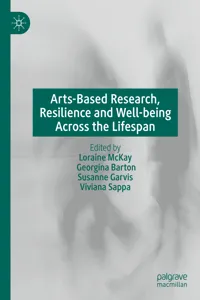 Arts-Based Research, Resilience and Well-being Across the Lifespan_cover