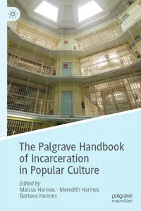 The Palgrave Handbook of Incarceration in Popular Culture_cover