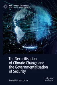 The Securitisation of Climate Change and the Governmentalisation of Security_cover