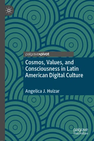 Cosmos, Values, and Consciousness in Latin American Digital Culture