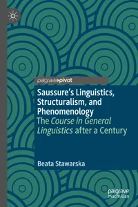 Saussure's Linguistics, Structuralism, and Phenomenology_cover