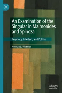 An Examination of the Singular in Maimonides and Spinoza_cover