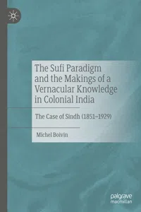 The Sufi Paradigm and the Makings of a Vernacular Knowledge in Colonial India_cover