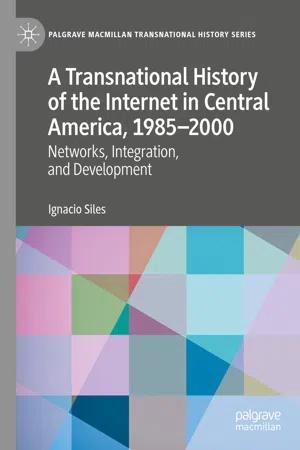 A Transnational History of the Internet in Central America, 1985–2000