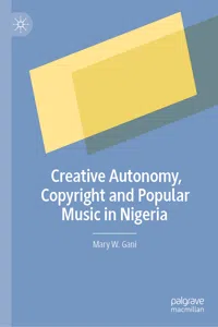 Creative Autonomy, Copyright and Popular Music in Nigeria_cover