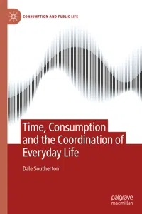 Time, Consumption and the Coordination of Everyday Life_cover