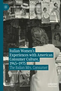 Italian Women's Experiences with American Consumer Culture, 1945–1975_cover