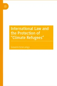 International Law and the Protection of "Climate Refugees"_cover