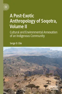 A Post-Exotic Anthropology of Soqotra, Volume II_cover