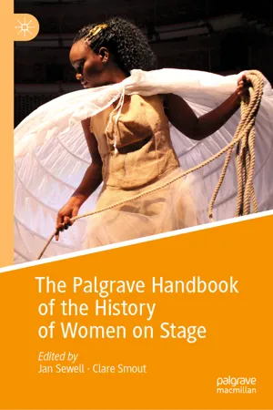 The Palgrave Handbook of the History of Women on Stage