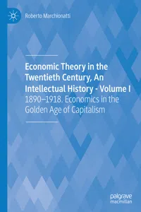Economic Theory in the Twentieth Century, An Intellectual History - Volume I_cover