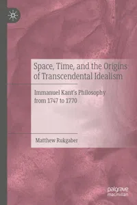 Space, Time, and the Origins of Transcendental Idealism_cover