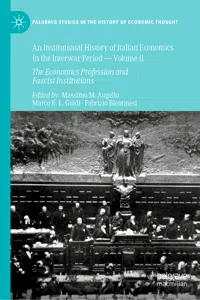 An Institutional History of Italian Economics in the Interwar Period — Volume II_cover