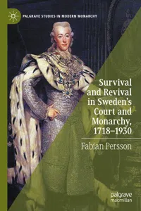 Survival and Revival in Sweden's Court and Monarchy, 1718–1930_cover