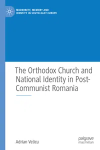 The Orthodox Church and National Identity in Post-Communist Romania_cover