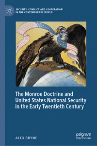 The Monroe Doctrine and United States National Security in the Early Twentieth Century_cover