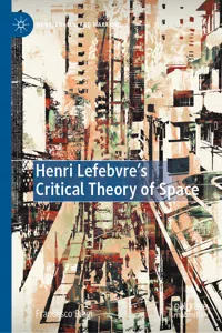 Henri Lefebvre's Critical Theory of Space_cover