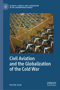 Civil Aviation and the Globalization of the Cold War_cover