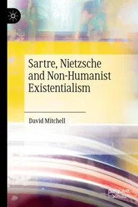 Sartre, Nietzsche and Non-Humanist Existentialism_cover