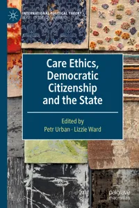 Care Ethics, Democratic Citizenship and the State_cover