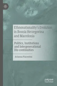 Ethnonationality's Evolution in Bosnia Herzegovina and Macedonia_cover