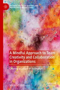 A Mindful Approach to Team Creativity and Collaboration in Organizations_cover