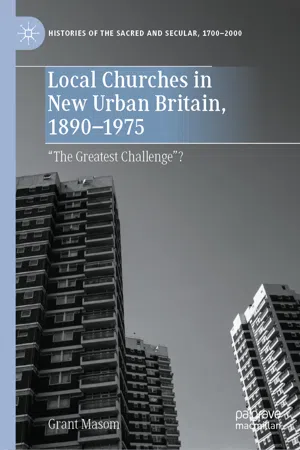 Local Churches in New Urban Britain, 1890-1975