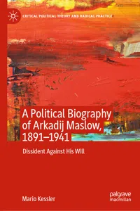 A Political Biography of Arkadij Maslow, 1891-1941_cover