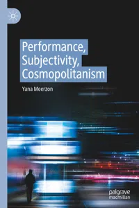 Performance, Subjectivity, Cosmopolitanism_cover