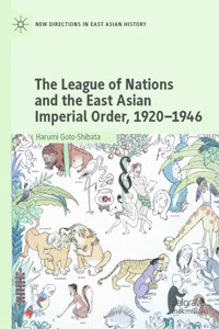 The League of Nations and the East Asian Imperial Order, 1920–1946_cover