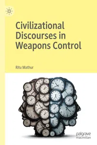 Civilizational Discourses in Weapons Control_cover