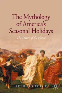 The Mythology of America's Seasonal Holidays_cover