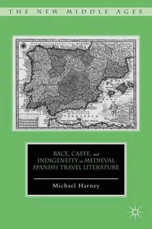 Race, Caste, and Indigeneity in Medieval Spanish Travel Literature