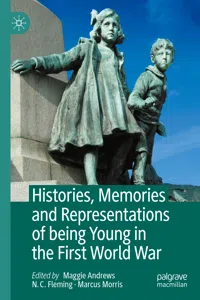 Histories, Memories and Representations of being Young in the First World War_cover