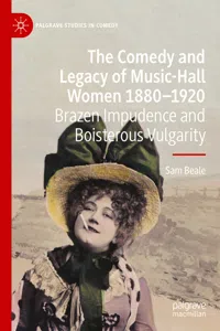 The Comedy and Legacy of Music-Hall Women 1880-1920_cover