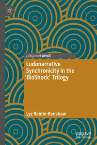 Ludonarrative Synchronicity in the 'BioShock' Trilogy_cover