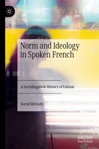 Norm and Ideology in Spoken French_cover