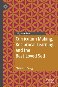Curriculum Making, Reciprocal Learning, and the Best-Loved Self_cover