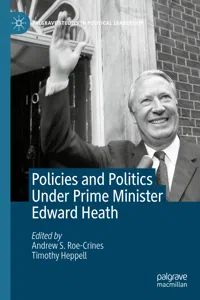 Policies and Politics Under Prime Minister Edward Heath_cover