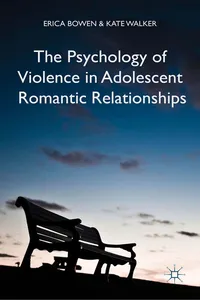 The Psychology of Violence in Adolescent Romantic Relationships_cover