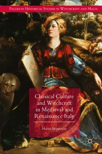 Classical Culture and Witchcraft in Medieval and Renaissance Italy_cover