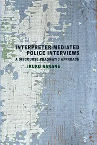 Interpreter-mediated Police Interviews_cover