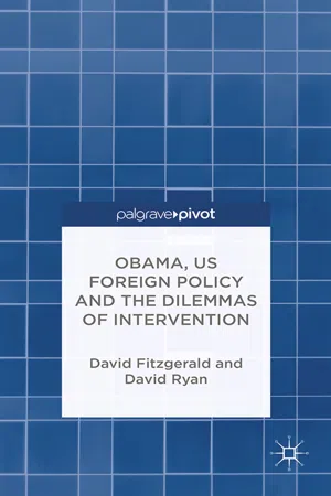 Obama, US Foreign Policy and the Dilemmas of Intervention