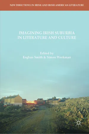 Imagining Irish Suburbia in Literature and Culture