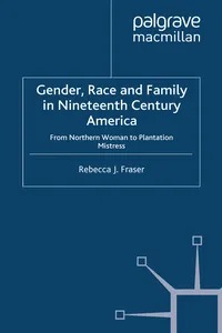 Gender, Race and Family in Nineteenth Century America_cover